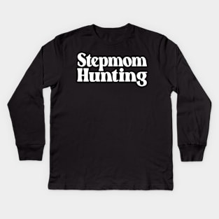 Stepmom Hunting Kids Long Sleeve T-Shirt